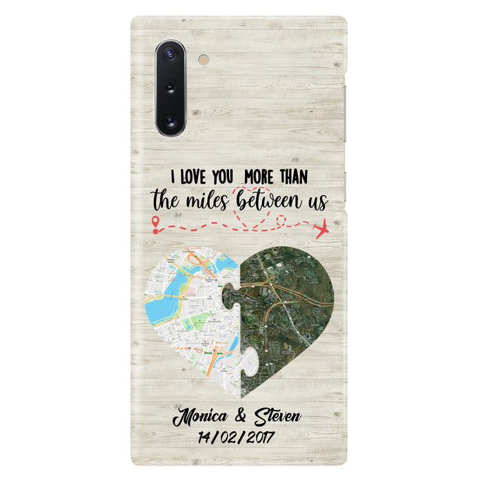 Custom Personalized Long Distance Relationship Phone Case - I Love You More Than The Miles Between Us - Case For iPhone And Samsung