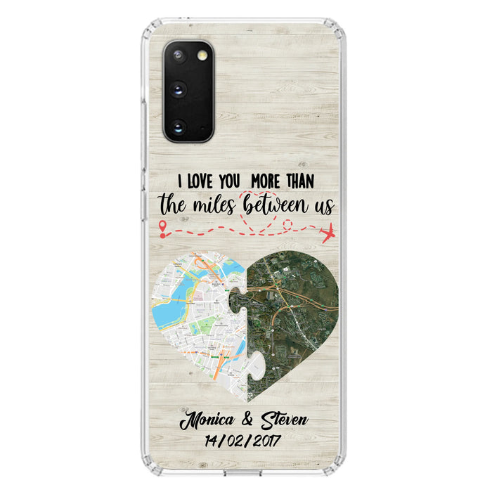 Custom Personalized Long Distance Relationship Phone Case - I Love You More Than The Miles Between Us - Case For iPhone And Samsung