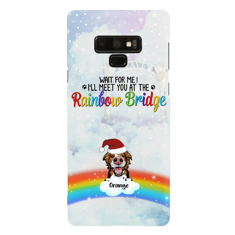 Custom Personalized Memorial Pets At Rainbow Bridge Phone Case - Upto 5 Pets - Memorial Gift For Dog Lovers/Cat Lovers - Wait For Me! I'll Meet You At The Rainbow Bridge - For iPhone And Samsung Phone Case