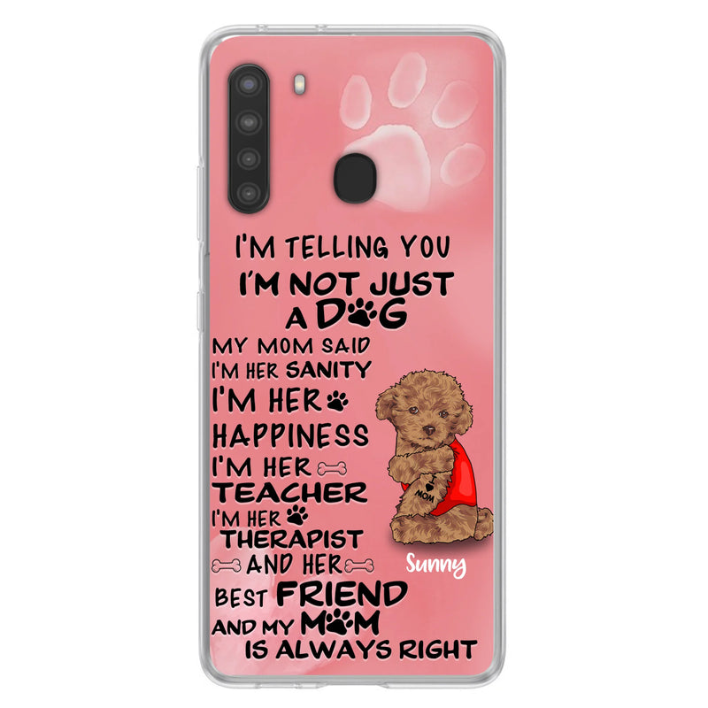 Custom Personalized Dog Phone Case - Best Gift For Dog Lovers - I'm Not Just A Dog - Case For Iphone/Samsung
