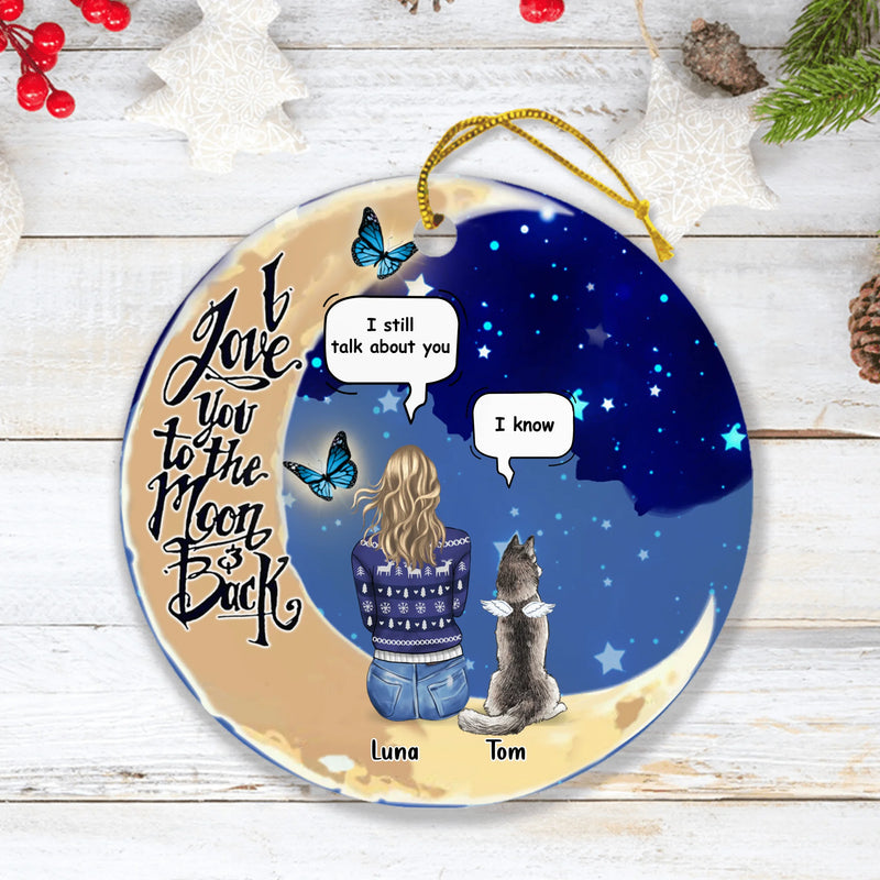 Personalized Memorial Pet Ornament - Up to 4 Pets - Best Gift For Dog/Cat Lover - I Still Talk About You