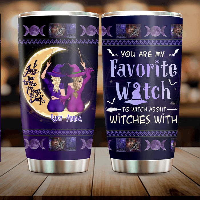Custom Personalized Witch Tumbler - Gift Idea For Halloween/ Friends - You Are My Favorite Witch To Witch About Witches With