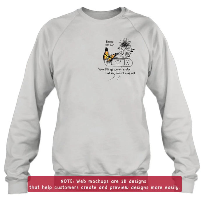 Personalized Memorial Butterfly Embroidered T-Shirt/Sweater/Hoodie - Memorial Gift for Mother's Day/Father's Day - Your Wings Were Ready But My Heart Was Not