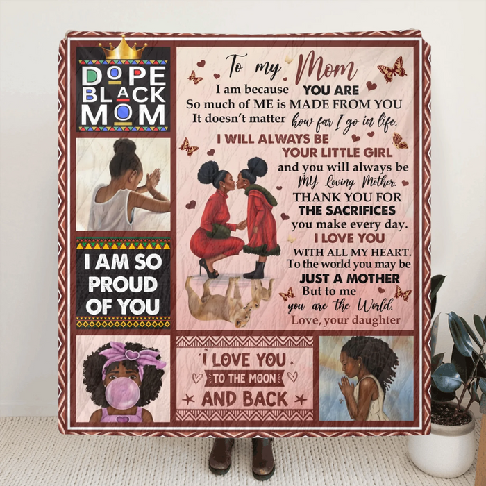 Personalized To My Mom Fleece Throw Blanket/ Quilt - Gift Idea To My Mom - I Will Always Be Your Little Girl
