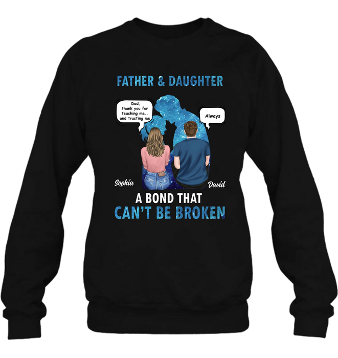 Personalized Father and Daughter Shirt/ Hoodie - Gift Idea For Dad/ Father's Day - Father and Daughter A Bond That Can't Be Broken