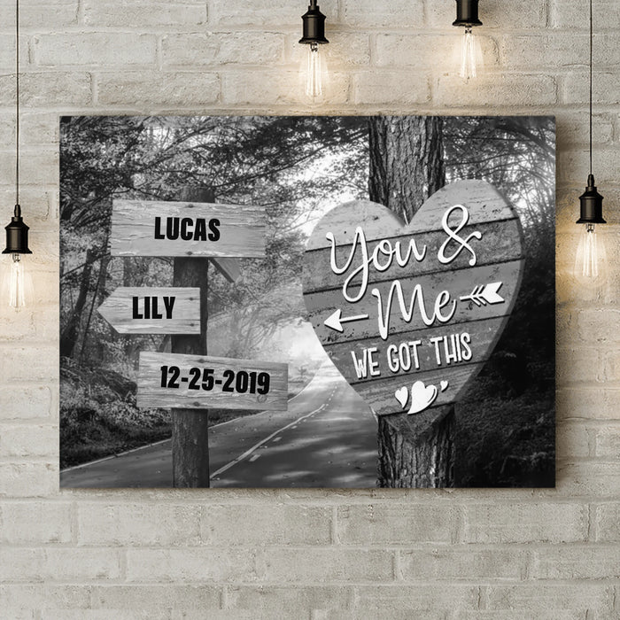 Personalized Couple Sign Canvas - You & Me We Got This - Gift Idea For Couple/ Him/ Her/ Valentine/ Anniversary