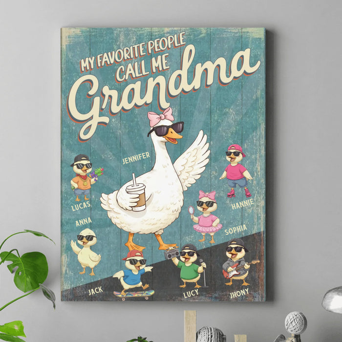 Personalized Goose Canvas - My Favorite People Call Me Grandma - Best Gift Idea For Grandma with up to 7 Kids