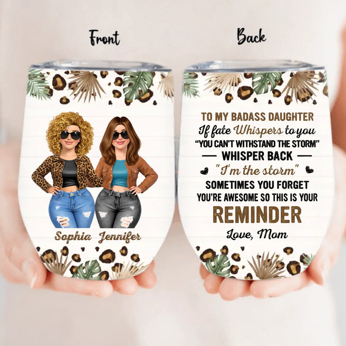 Personalized To My Daughter Wine Tumbler - You're Awesome So This Is Your Reminder - Gift Idea For Daughter From Mom