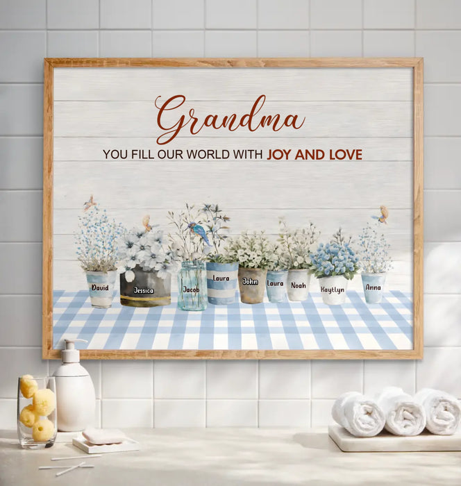 Personalized Grandma Poster – Custom Children's Names Flower Pots, Heartfelt Gift for Grandma with up to 9 Kids - Grandma You Fill Our World With Joy and Love