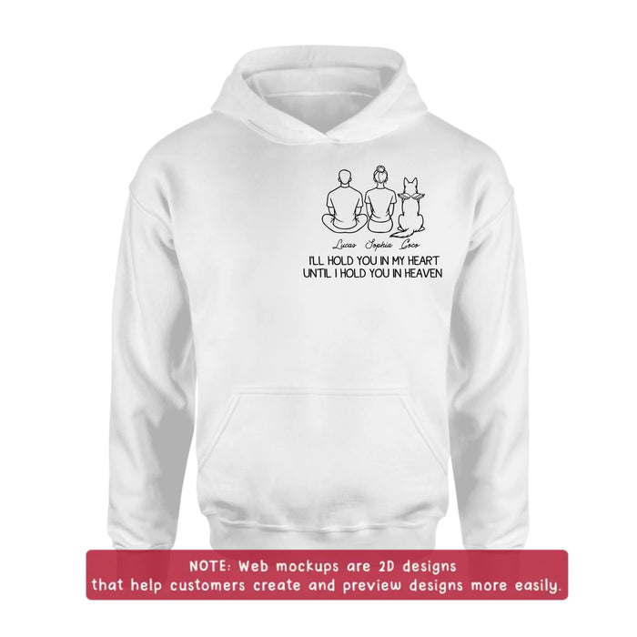 Personalized “I’ll Hold You In My Heart Until I Hold You In Heaven” Memorial Embroidered Shirt/ Hoodie - Custom Family & Pets - Sympathy Gift for Loss of Loved One, Pet Loss Shirt, Remembrance Gift with up to 5 Pets