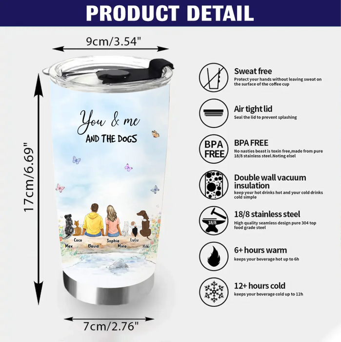 Personalized “You & Me And The Dogs” Tumbler - Custom Couple/ Single with up to 5 Dogs - Dog Lover Couple Gift, Pet Family Tumbler, Anniversary & Everyday Keepsake