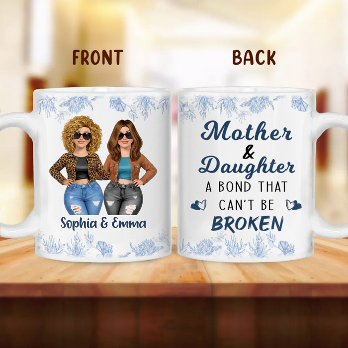 Personalized Mother and Daughter Coffee Mug - Mother's Day Gift Idea - Mother & Daughter A Bond That Can't Be Broken