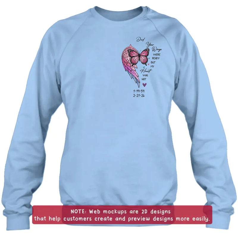 Personalized Memorial Butterfly Embroidered Shirt/ Hoodie – “Your Wings Were Ready But My Heart Was Not” Custom Remembrance Tee, Sympathy Gift for Loss of Dad