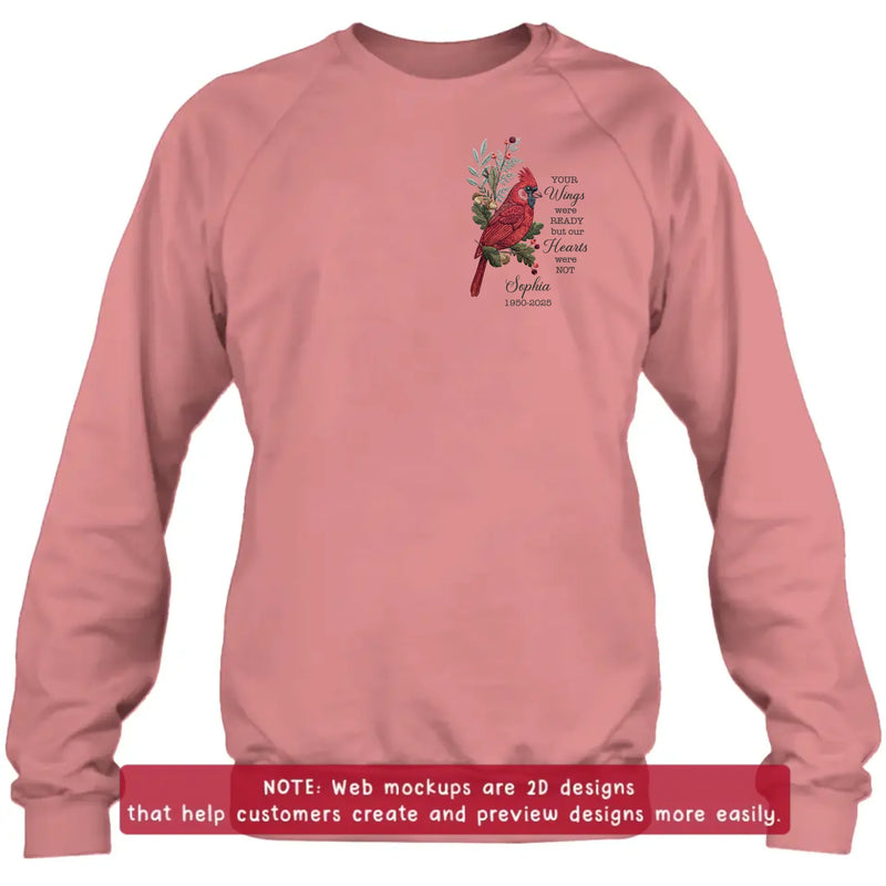 Personalized Cardinal Memorial Embroidered Shirt/ Hoodie - Custom Sympathy Gift for Loss of Mom, Dad, Grandma, Grandpa, Wife, Husband - Your Wings Were Ready But Our Hearts Were Not