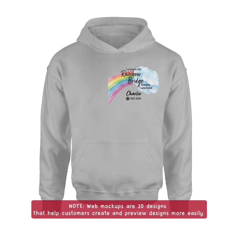 Personalized Memorial Rainbow Bridge Embroidered Shirt/ Hoodie - Remembrance Gift – I Crossed The Rainbow Bridge Knowing I Was Loved