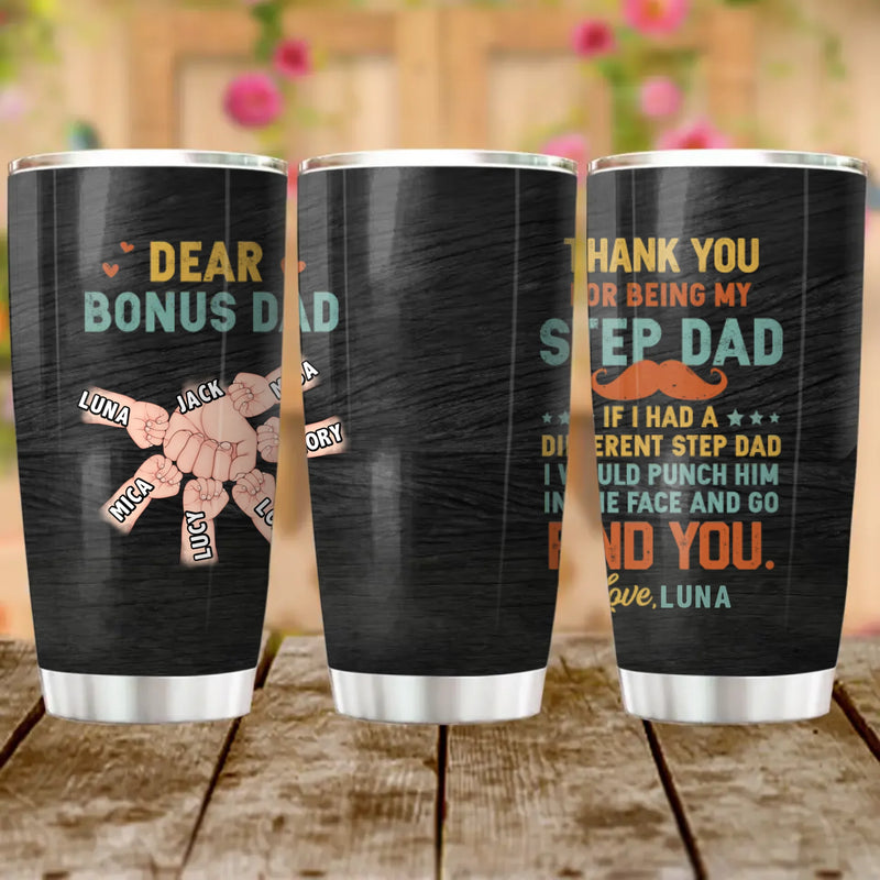 Personalized Bonus Dad Tumbler - Gift Idea For Father's Day - Thank you for being my step dad - Dad with up to 6 Kids
