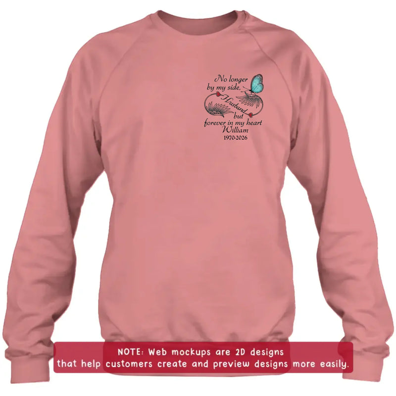 Personalized Memorial Embroidered Shirt/ Hoodie - No Longer By My Side But Forever In My Heart - Butterfly Memorial Tribute for Husband