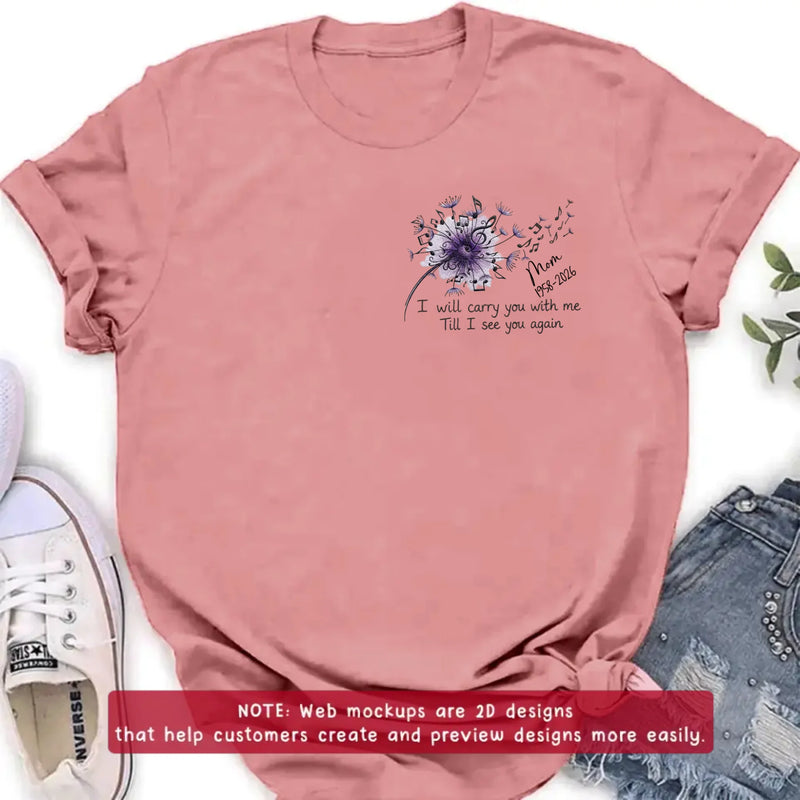 Personalized Dandelion Flower Memorial Embroidered Shirt/ Hoodie - Custom Name & Memorial Dates - Remembrance Shirt for Dad, Mom, Grandma, Grandpa, Loved One -  I Will Carry You With Me Till I See You Again
