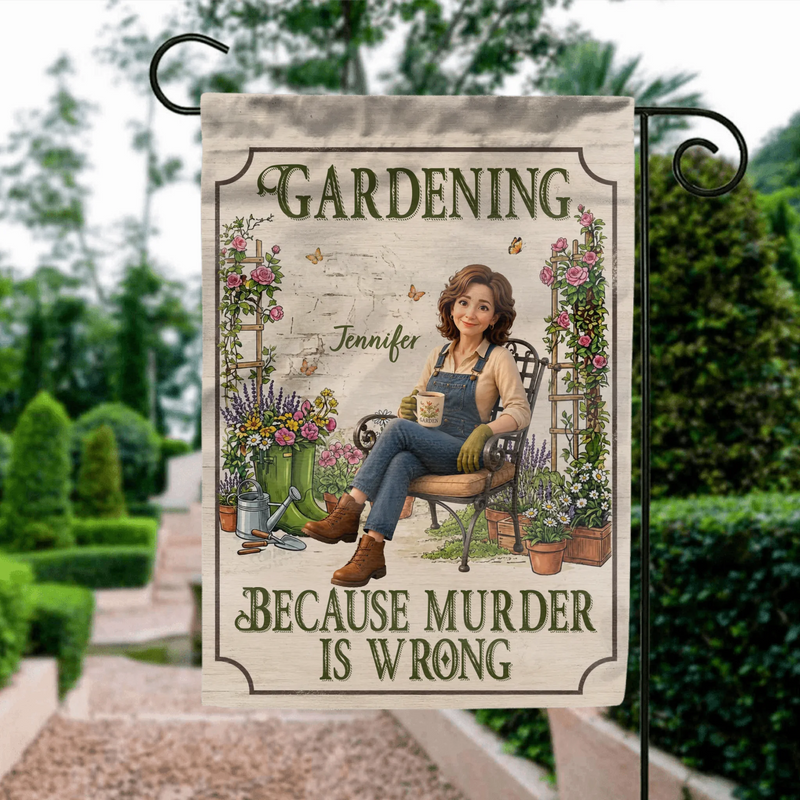 Personalized Garden Flag Sign - Custom Photo - Cartoon-style Gardener Illustration - Gift Idea For Grandma/ Mom - Gardening Because Murder Is Wrong