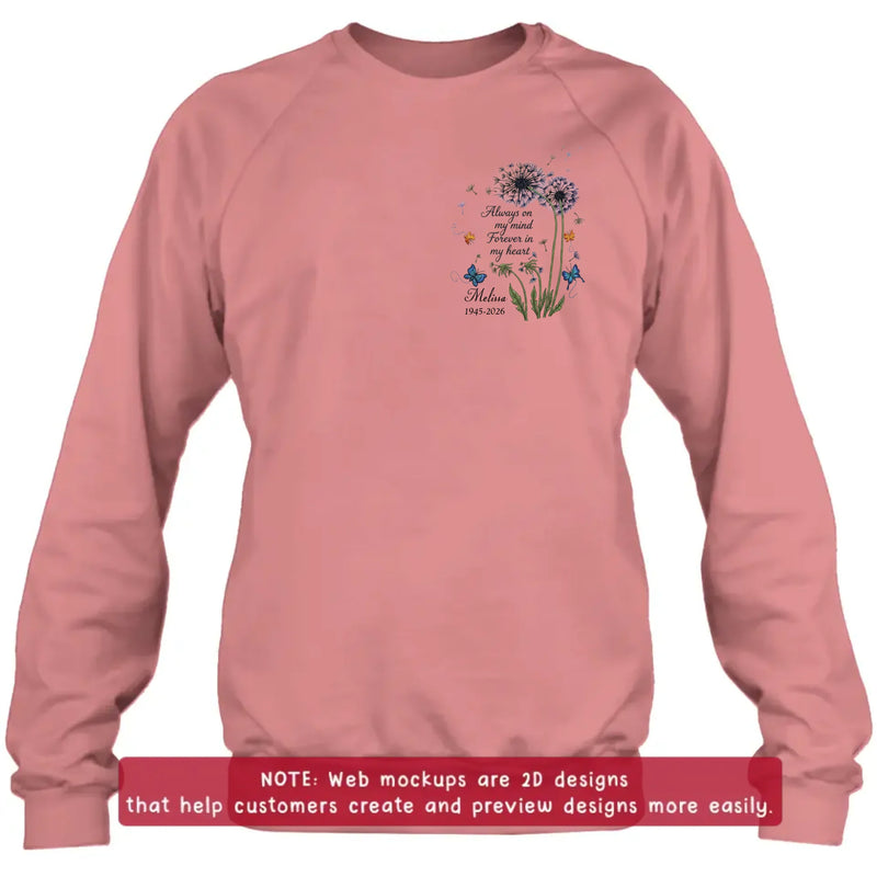 Personalized Memorial Embroidered Shirt/ Hoodie - Always On My Mind Forever In My Heart - Custom Name & Dates Dandelion Remembrance