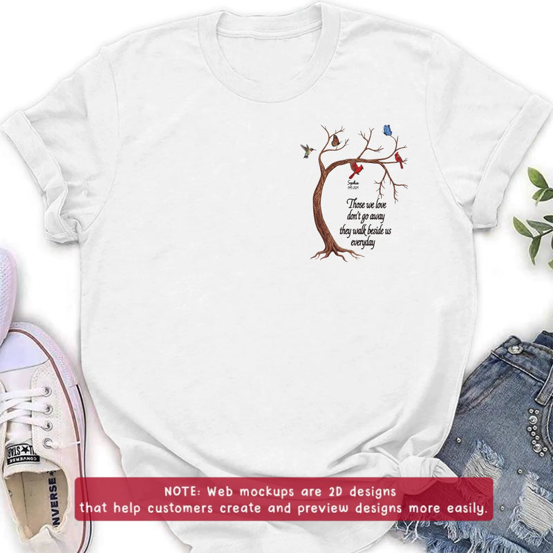 Personalized Memorial Tree Embroidered Shirt/ Hoodie - Custom Name & Dates - Up to 5 People - Those We Love Don't Go Away They Walk Beside Us Everyday