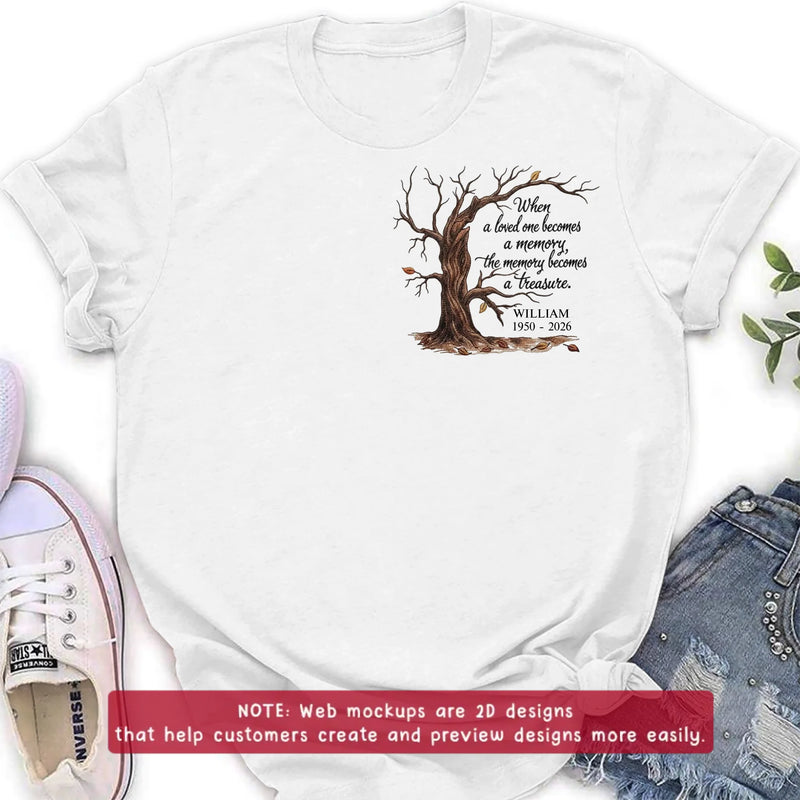 Personalized Memorial Tree Embroidered Shirt/ Hoodie - Custom Sympathy Gift with Name & Years - When A Loved One Becomes A Memory The Memory Becomes A Treasure