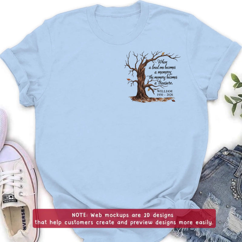 Personalized Memorial Tree Embroidered Shirt/ Hoodie - Custom Sympathy Gift with Name & Years - When A Loved One Becomes A Memory The Memory Becomes A Treasure