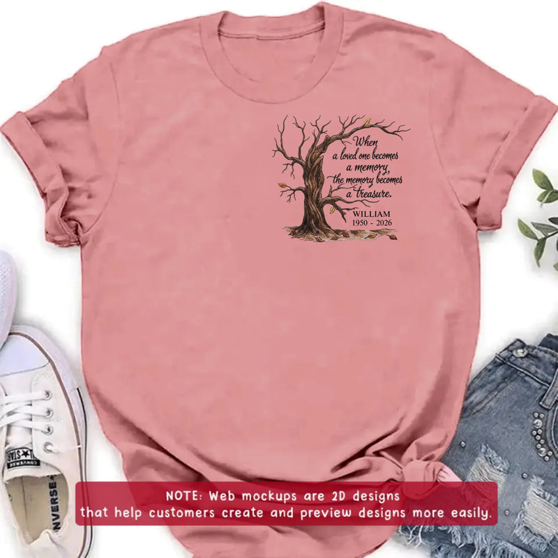 Personalized Memorial Tree Embroidered Shirt/ Hoodie - Custom Sympathy Gift with Name & Years - When A Loved One Becomes A Memory The Memory Becomes A Treasure