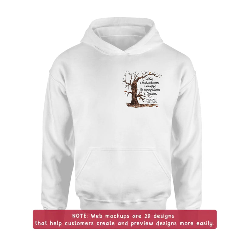 Personalized Memorial Tree Embroidered Shirt/ Hoodie - Custom Sympathy Gift with Name & Years - When A Loved One Becomes A Memory The Memory Becomes A Treasure