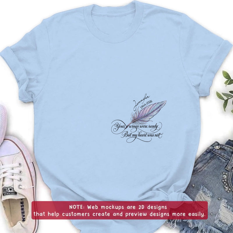 Personalized Memorial Feather Embroidered Shirt/ Hoodie - Custom Sympathy Gift with Name & Years, Your Wings Were Ready But My Heart Was Not, Remembrance T-Shirt