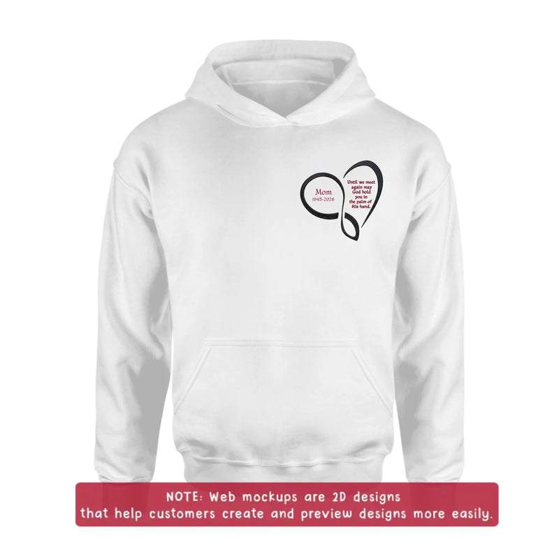Personalized Memorial Heart Embroidered Shirt/ Hoodie - Custom Sympathy Gift for Mom & Dad - Until We Meet Again