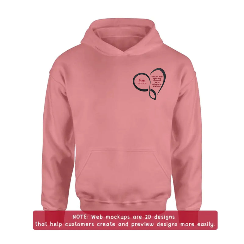 Personalized Memorial Heart Embroidered Shirt/ Hoodie - Custom Sympathy Gift for Mom & Dad - Until We Meet Again