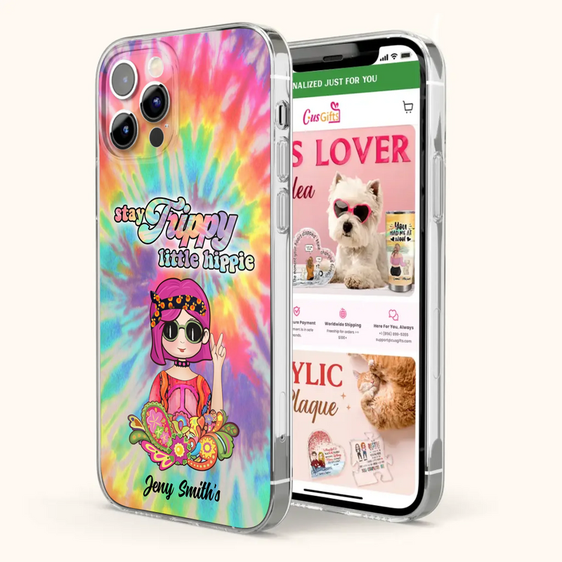 Personalized Hippie Phone Case - Stay Trippy Little Hippie - Case Phone For iPhone And Samsung