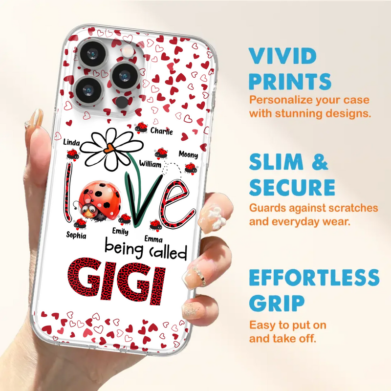 Custom Personalized Grandma Phone Case - Gift Idea For Grandma - Upto 7 Kids - Love Being Called Gigi - Cases For iPhone/Samsung