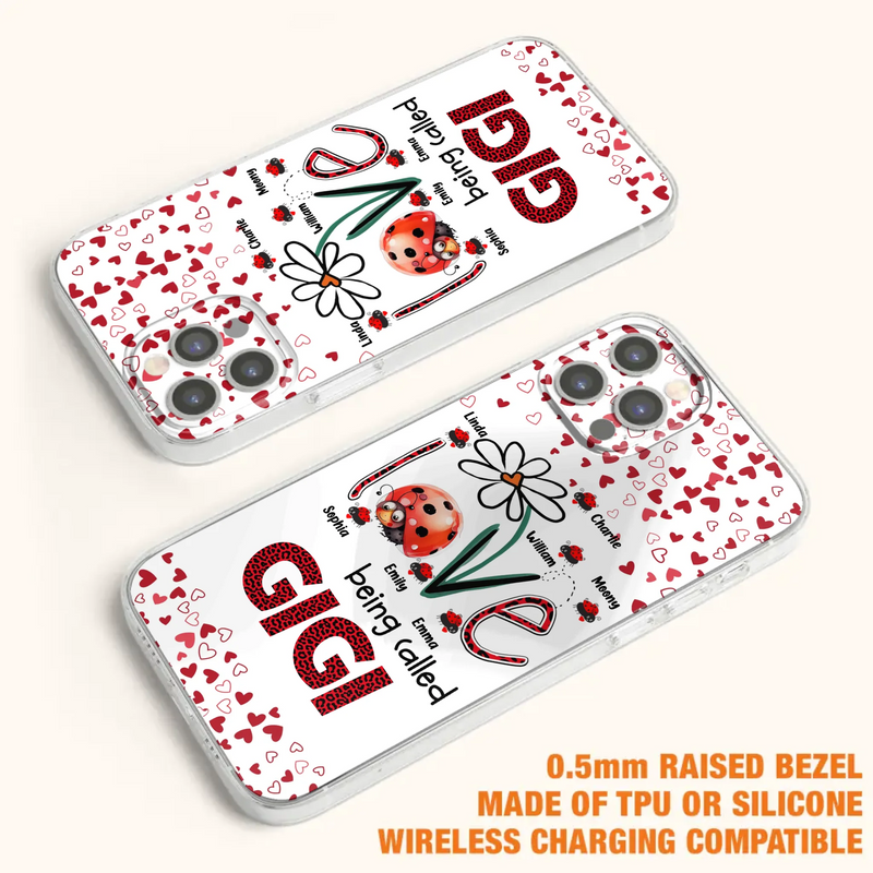 Custom Personalized Grandma Phone Case - Gift Idea For Grandma - Upto 7 Kids - Love Being Called Gigi - Cases For iPhone/Samsung