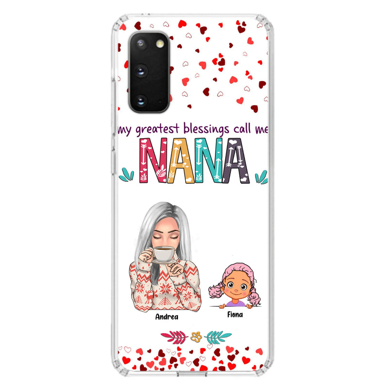 Custom Personalized Grandma & Grandkids Phone Case - Upto 5 Kids - My Greatest Blessings Call Me Nana - For iPhone And Samsung Phone Case