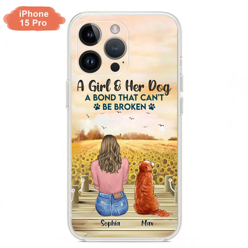 Custom Personalized Dog Mom Phone Case - Gift Idea For Dog Lover - A Girl & Her Dog A Bond That Can't Be Broken - Case For iPhone/ Samsung