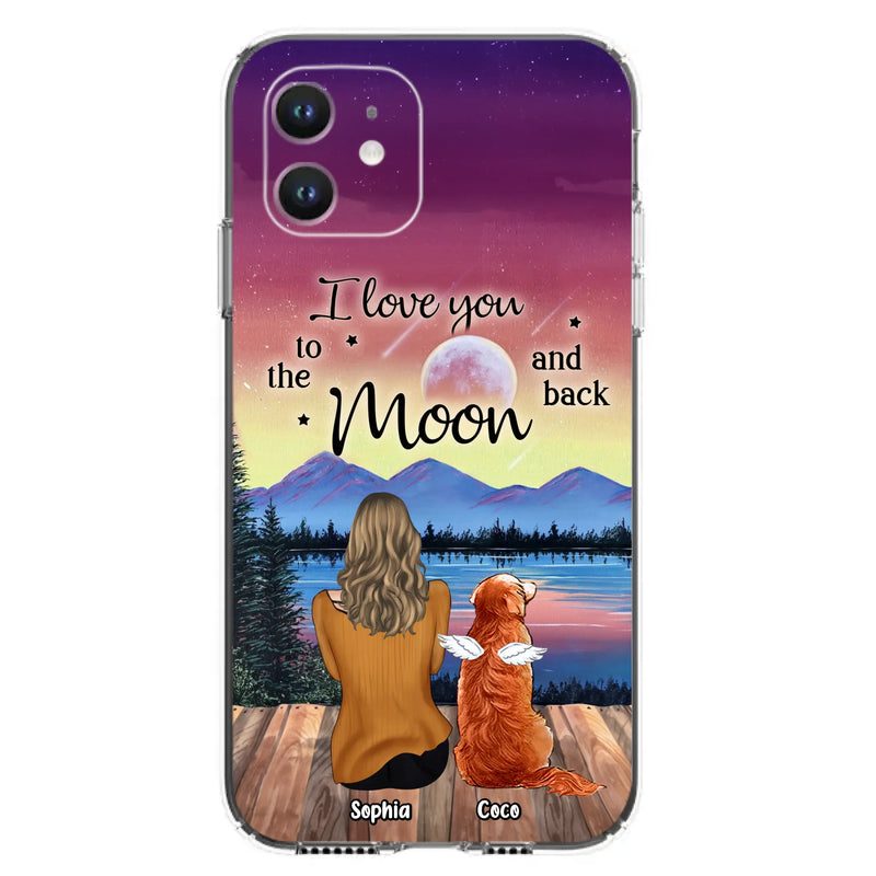 Custom Personalized Pet Mom/ Dad Phone Case - Gift Idea For Dog/ Cat/ Rabbit Lovers - Case For iPhone/ Samsung - I Love You To The Moon & Back