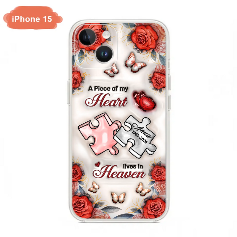Custom Personalized Memorial Phone Case - Memorial Gift Idea - Case For iPhone/ Samsung - A Piece Of My Heart Lives In Heaven
