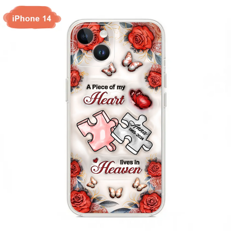 Custom Personalized Memorial Phone Case - Memorial Gift Idea - Case For iPhone/ Samsung - A Piece Of My Heart Lives In Heaven