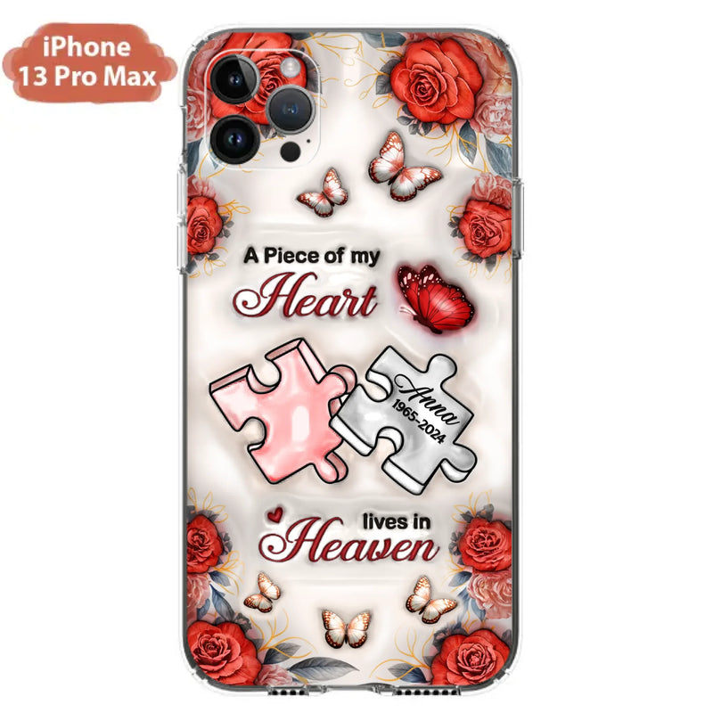 Custom Personalized Memorial Phone Case - Memorial Gift Idea - Case For iPhone/ Samsung - A Piece Of My Heart Lives In Heaven