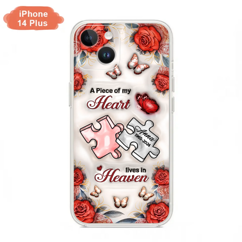 Custom Personalized Memorial Phone Case - Memorial Gift Idea - Case For iPhone/ Samsung - A Piece Of My Heart Lives In Heaven