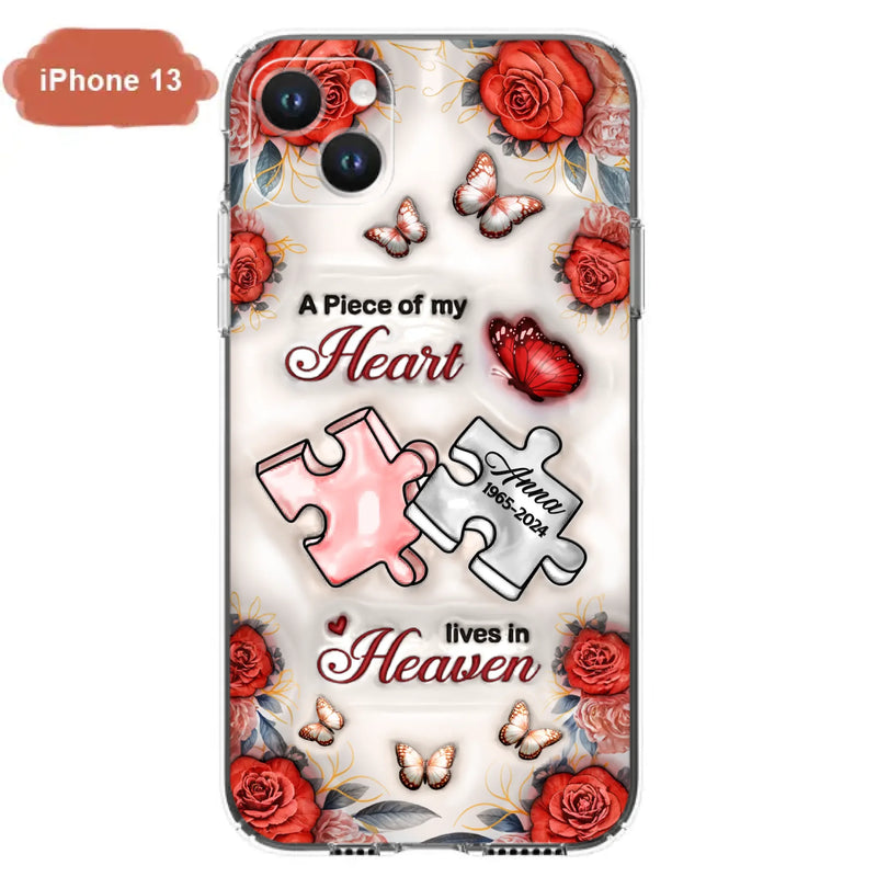Custom Personalized Memorial Phone Case - Memorial Gift Idea - Case For iPhone/ Samsung - A Piece Of My Heart Lives In Heaven