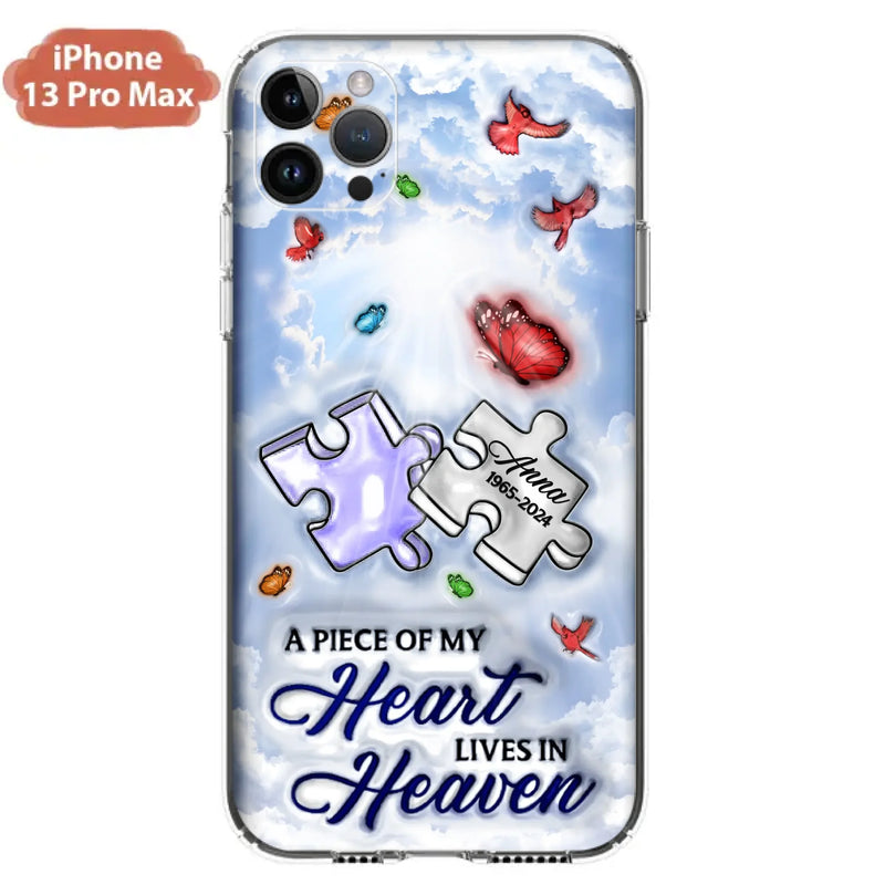 Custom Personalized Memorial Piece Phone Case - Memorial Gift Idea - Case For iPhone/ Samsung - A Piece Of My Heart Lives In Heaven