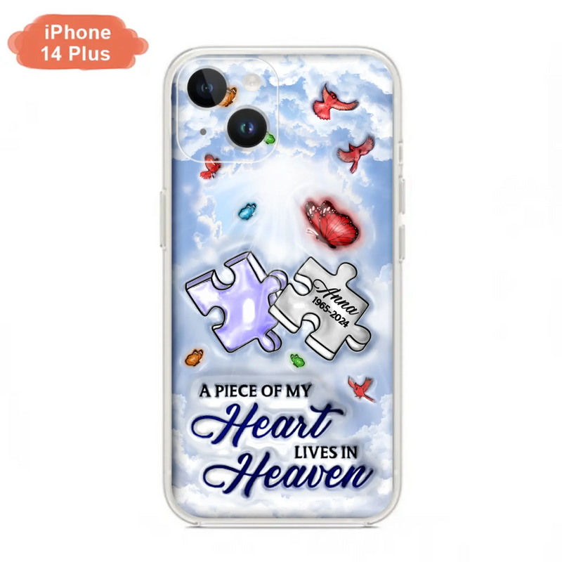 Custom Personalized Memorial Piece Phone Case - Memorial Gift Idea - Case For iPhone/ Samsung - A Piece Of My Heart Lives In Heaven