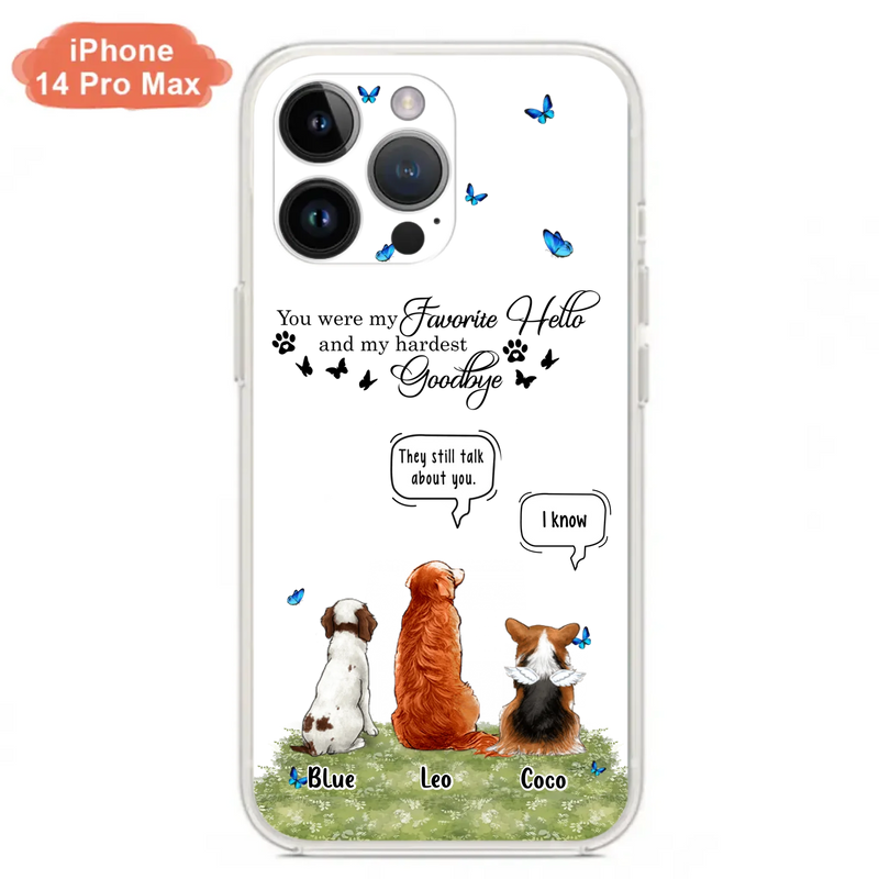 Custom Personalized Pet Phone Case - Memorial Gift Idea For Dog/ Cat Lover - You Were My Favorite Hello - Case For iPhone/Samsung