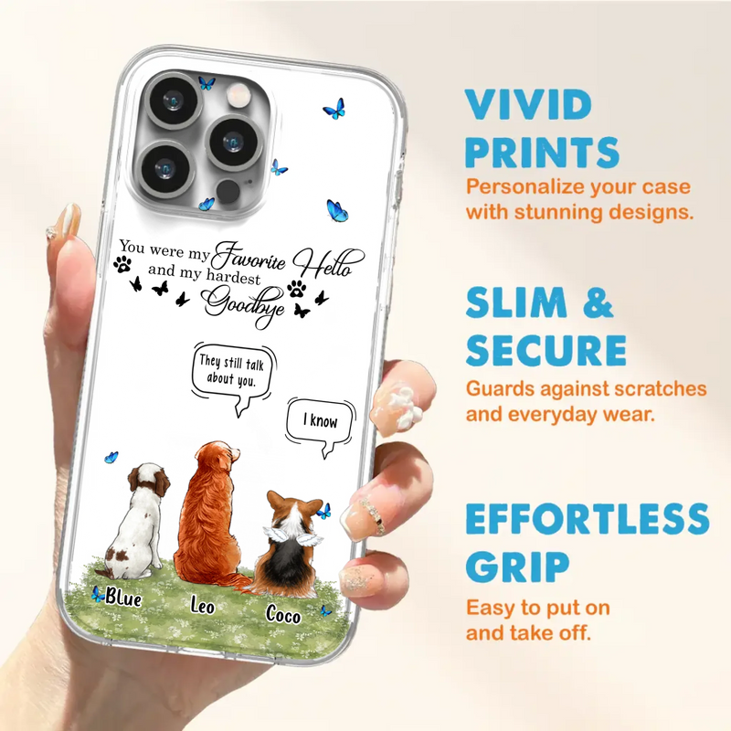 Custom Personalized Pet Phone Case - Memorial Gift Idea For Dog/ Cat Lover - You Were My Favorite Hello - Case For iPhone/Samsung
