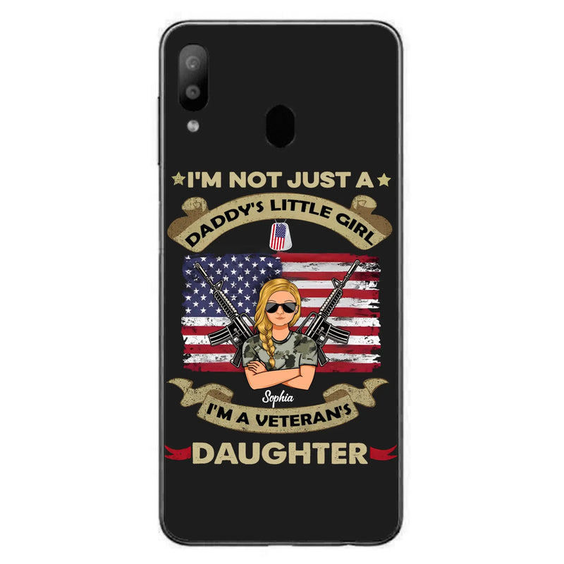 Custom Personalized Veteran's Daughter Phone Case - Gift Idea For Veteran/ Daughter - I'm Not Just A Daddy's Little Girl I'm A Veteran's Daughter - Case For iPhone/ Samsung
