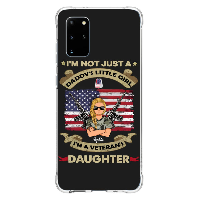 Custom Personalized Veteran's Daughter Phone Case - Gift Idea For Veteran/ Daughter - I'm Not Just A Daddy's Little Girl I'm A Veteran's Daughter - Case For iPhone/ Samsung