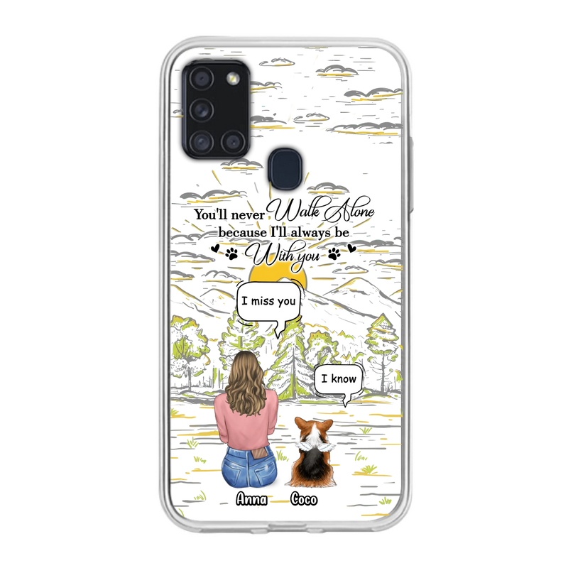 Custom Personalized Memorial iPhone/ Samsung Cases - Gift Idea For Pet Owner with up to 4 Pets - You'll Never Walk Alone Because I'll Always Be With You